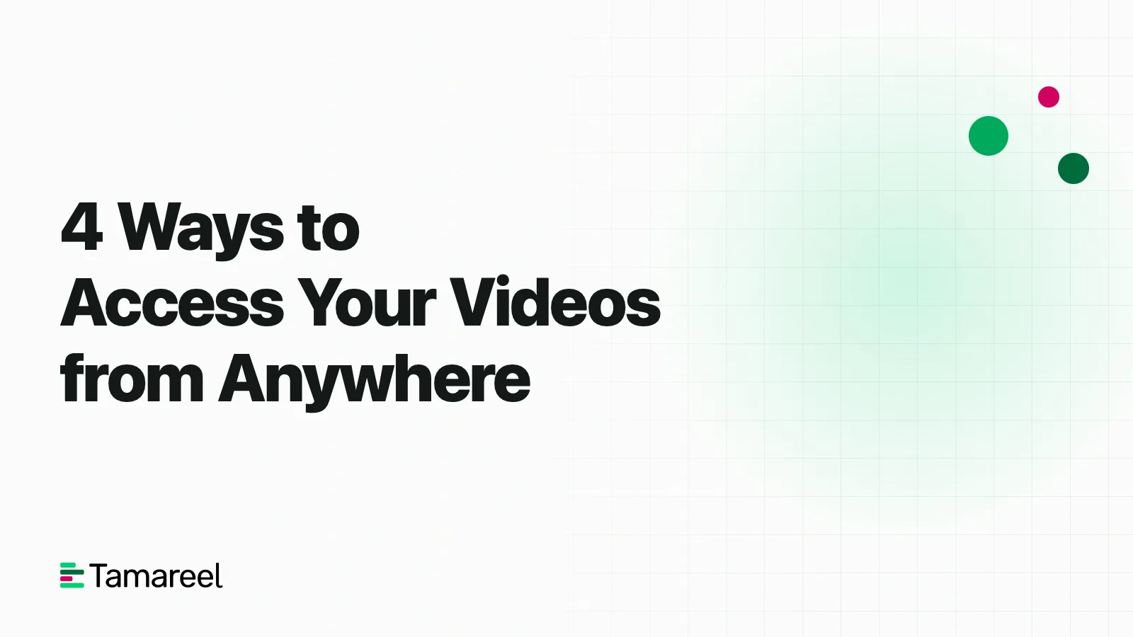 4 Ways to Access Your Videos from Anywhere
